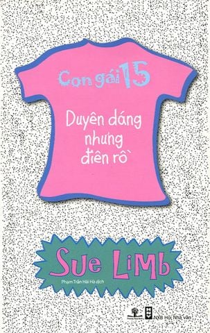 Con Gái 15 - Duyên Dáng Nhưng Điên Rồ