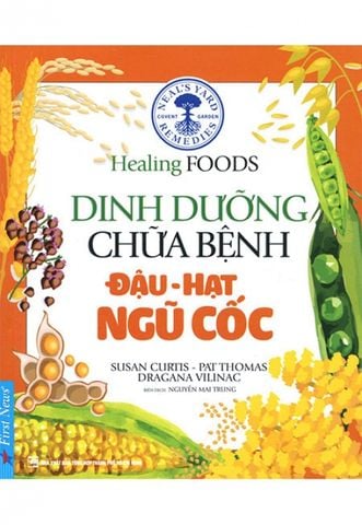 Dinh Dưỡng Chữa Bệnh - Đậu Hạt Ngũ Cốc (Tái bản năm 2020)