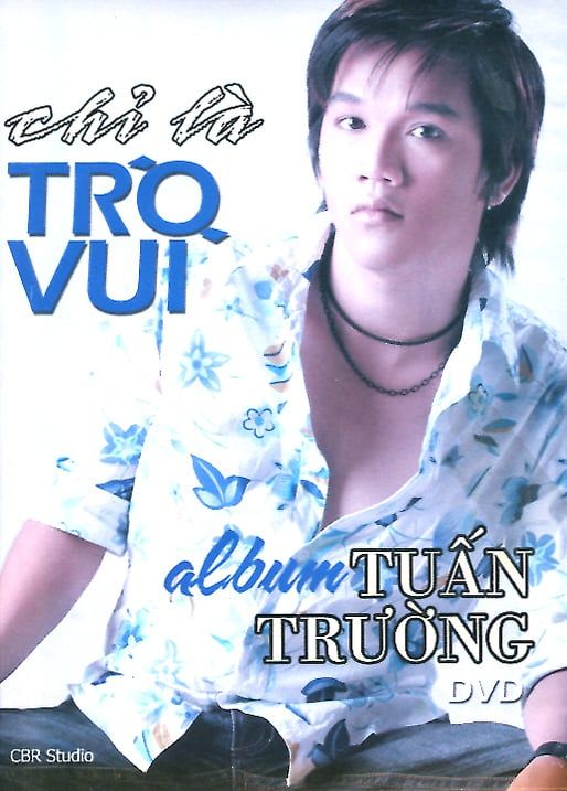 Chỉ Là Trò Vui - Tuấn Trường (DVD)