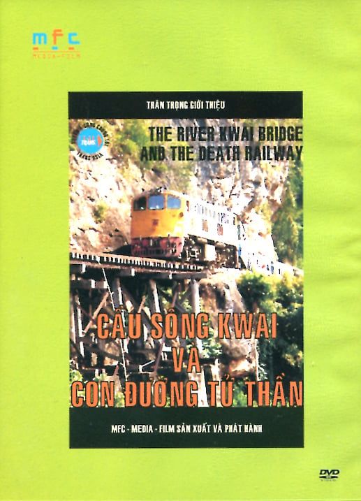 Cầu Sông Kwai Và Con Đường Tử Thần (DVD)