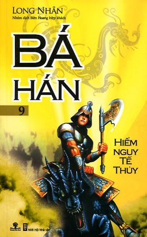 Bá Hán - Hiểm Nguy Tế Thủy (Tập 9)