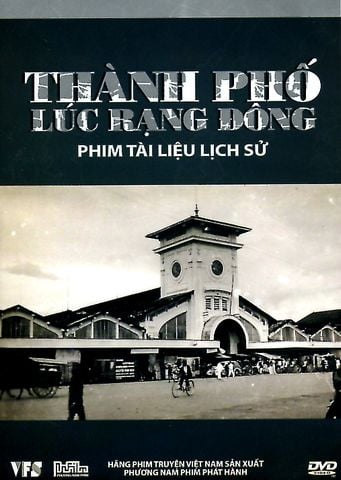 Phim Tài Liệu Lịch Sử - Thành Phố Lúc Rạng Đông (DVD)