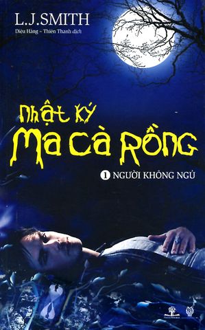 Nhật Ký Ma Cà Rồng - Người Không Ngủ (Tập 1)