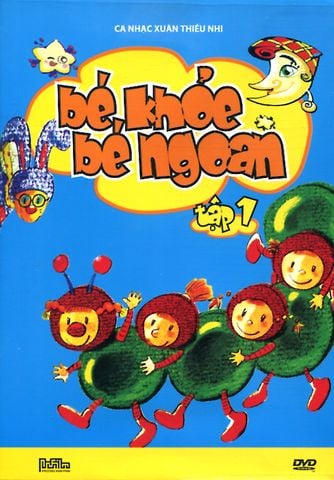 Bé Khỏe Bé Ngoan Vol.1 (DVD)