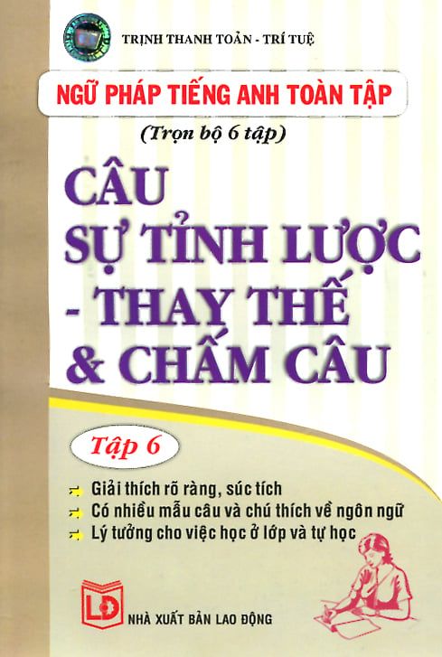 Ngữ Pháp Tiếng Anh Toàn Tập - Câu Sự Tỉnh Lược - Thay Thế & Chấm Câu (Tập 6)