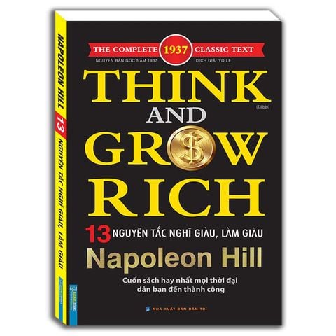 Think And Grow Rich - 13 Nguyên Tắc Nghĩ Giàu, Làm Giàu (Tái bản năm 2023)