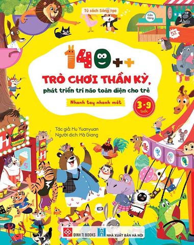 140++ Trò Chơi Thần Kỳ, Phát Triển Trí Não Toàn Diện Cho Trẻ 3-9 Tuổi - Nhanh Tay Nhanh Mắt