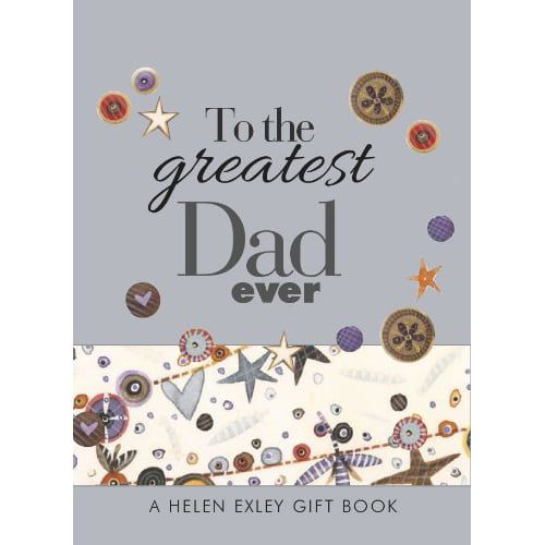 To the Greatest Dad Ever
