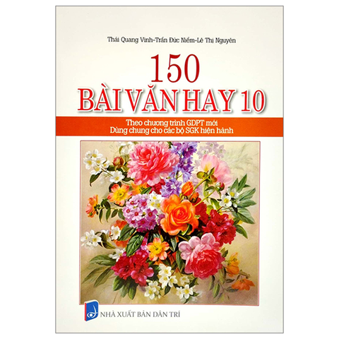 150 Bài Văn Hay 10 (Dùng Chung Các Bộ Sgk)