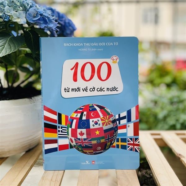 Bách Khoa Thư Đầu Đời Của Tớ - 100 Từ Mới Về Cờ Các Nước