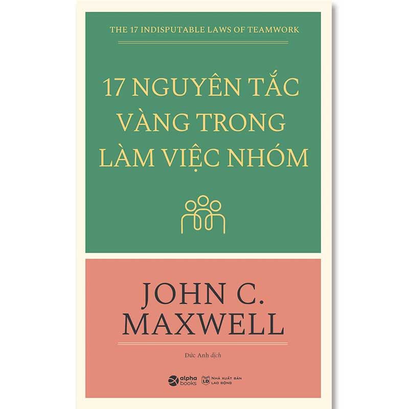17 Nguyên Tắc Vàng Trong Làm Việc Nhóm