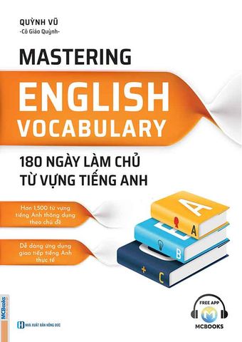 Mastering English Vocabulary - 180 Ngày Làm Chủ Từ Vựng Tiếng Anh