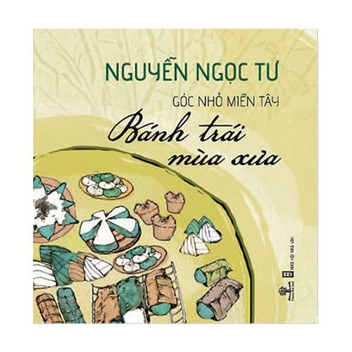 Góc Nhỏ Miền Tây - Bánh Trái Mùa Xưa