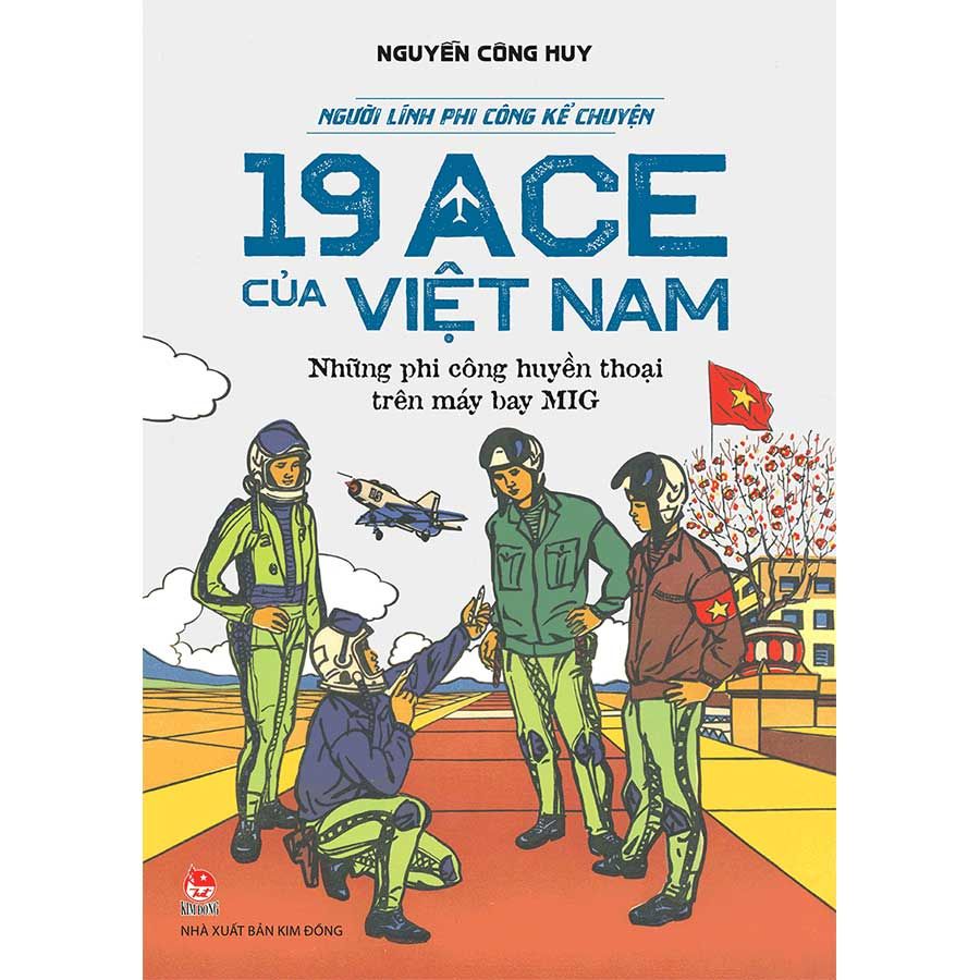 Người Lính Phi Công Kể Chuyện - 19 ACE Của Việt Nam - Những Phi Công Huyền Thoại Trên Máy Bay MIG