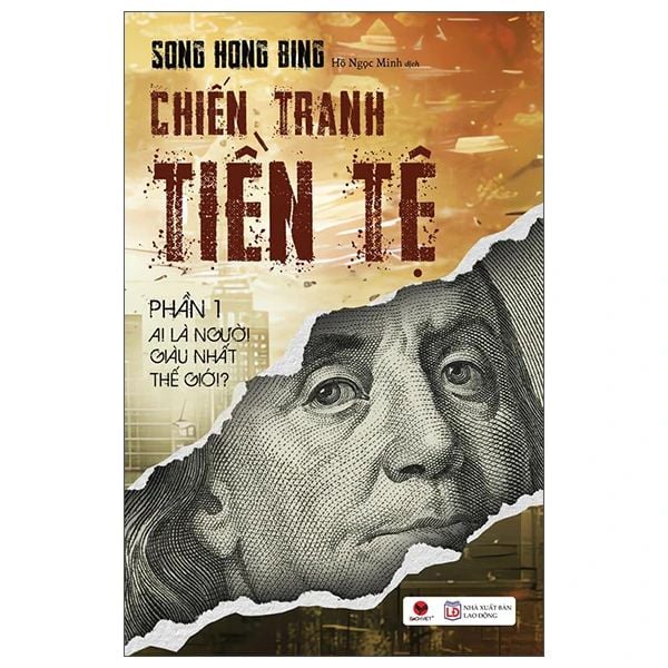 Chiến Tranh Tiền Tệ - Phần 1: Ai Thực Sự Là Người Giàu Nhất Thế Giới? (Tái bản năm 2025)