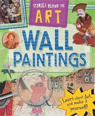 Stories Behind The Art: Wall Paintings
