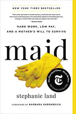 Maid : Hard Work, Low Pay, And A Mother's Will To Survive