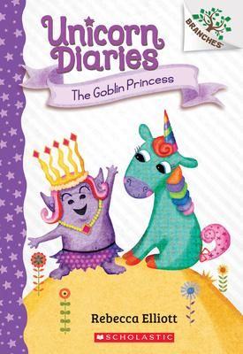 UNICORN DIARIES #4: THE GOBLIN PRINCESS