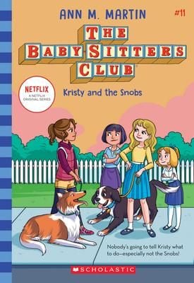THE BABY-SITTERS CLUB #11: KRISTY AND THE SNOBS_SCHO US 0721