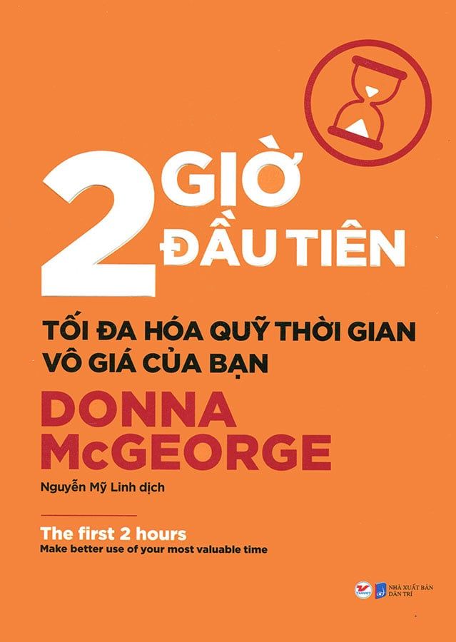 2 Giờ Đầu Tiên - Tối Đa Hóa Quỹ Thời Gian Vô Giá Của Bạn