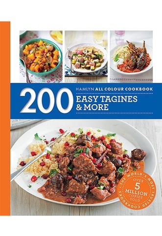 200 Easy Tagines And More: Hamlyn All Colour Cookbook