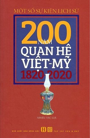 Một Số Sự Kiện Lịch Sử 200 Năm Quan Hệ Việt-Mỹ 1820-2020
