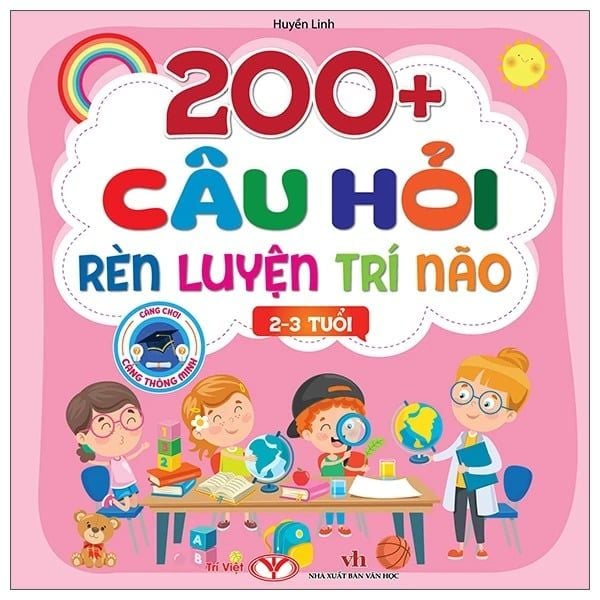 200+ Câu Hỏi Rèn Luyện Trí Não (2-3 Tuổi)