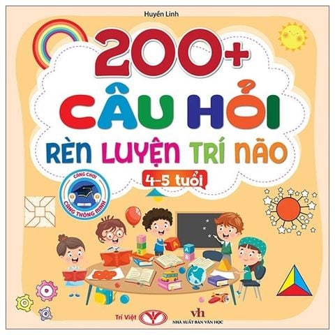 200+ Câu Hỏi Rèn Luyện Trí Não (4-5 Tuổi)
