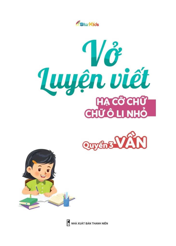 Vở Luyện Viết – Hạ Cỡ Chữ - Chữ Ô Li Nhỏ – Quyển 3: Vần