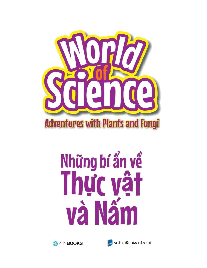 World Of Science - Làm Bạn Với Khoa Học - Những Bí Ẩn Về Thực Vật Và Nấm
