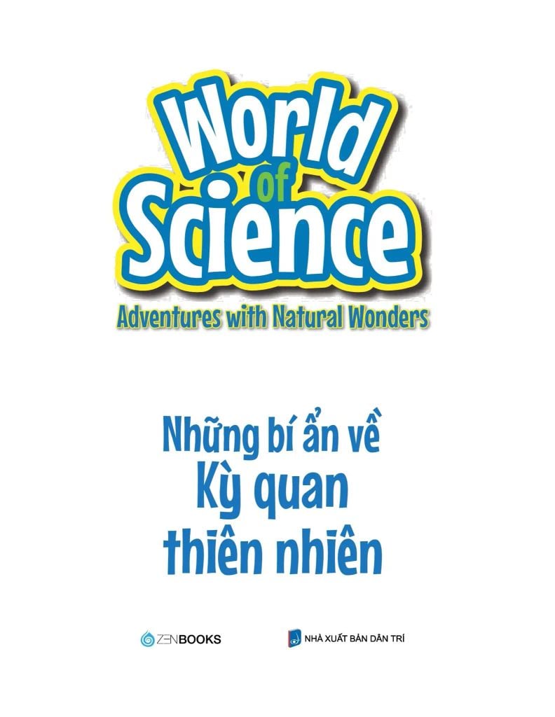 World Of Science - Làm Bạn Với Khoa Học - Những Bí Ẩn Về Kỳ Quan Thiên Nhiên