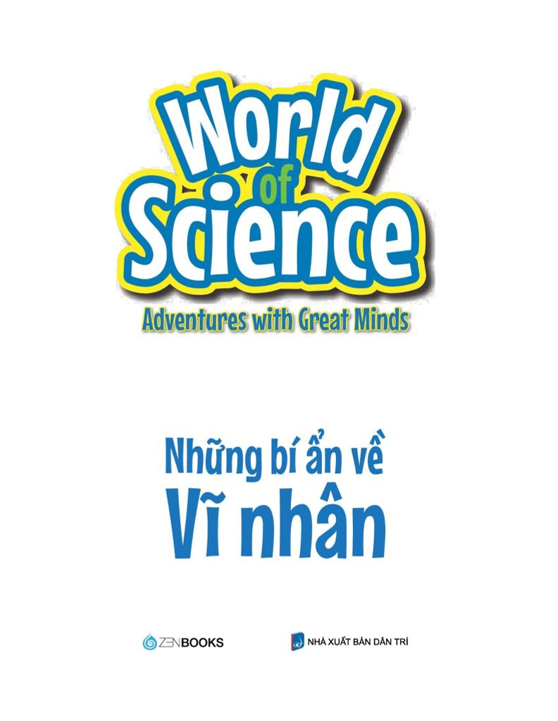World Of Science - Làm Bạn Với Khoa Học - Những Bí Ẩn Về Vĩ Nhân
