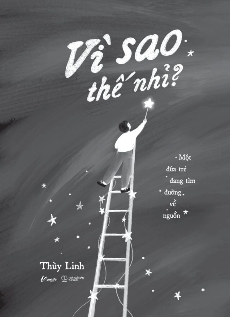 Vì Sao Thế Nhỉ? - Một Đứa Trẻ Đang Tìm Đường Về Nguồn