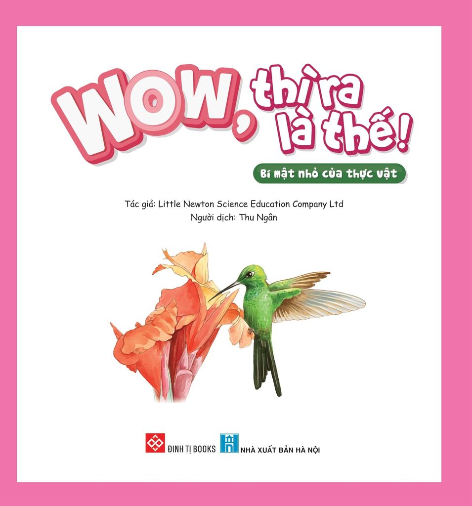 WOW, Thì Ra Là Thế! - Bí Mật Nhỏ Của Thực Vật