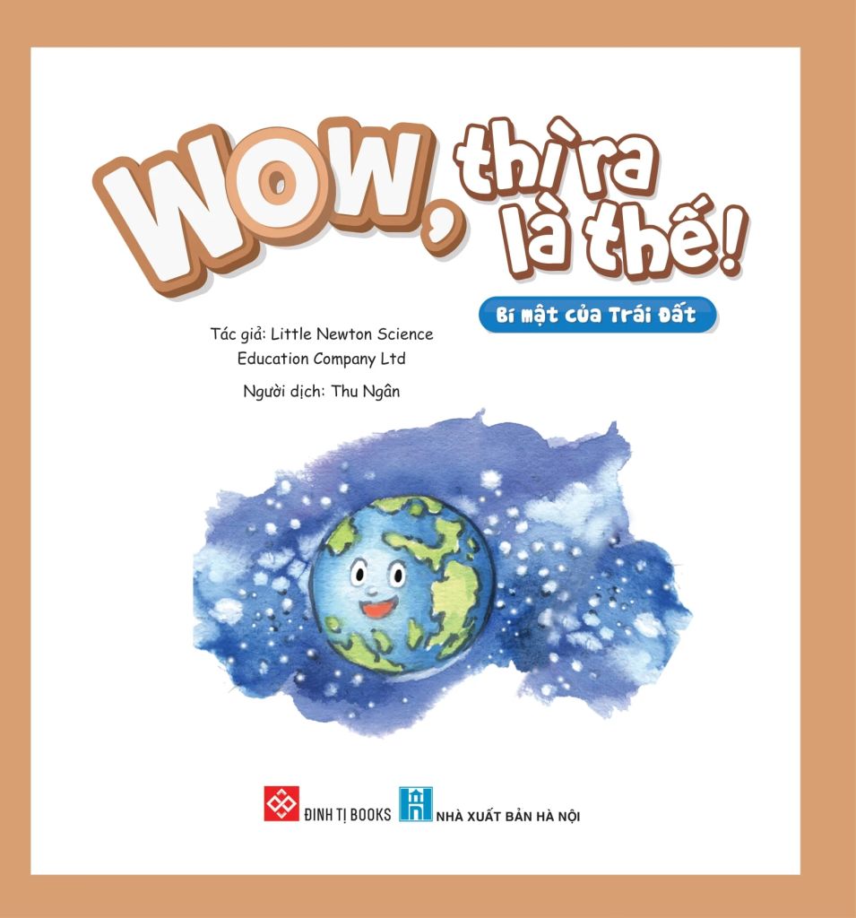 WOW, Thì Ra Là Thế! - Bí Mật Của Trái Đất