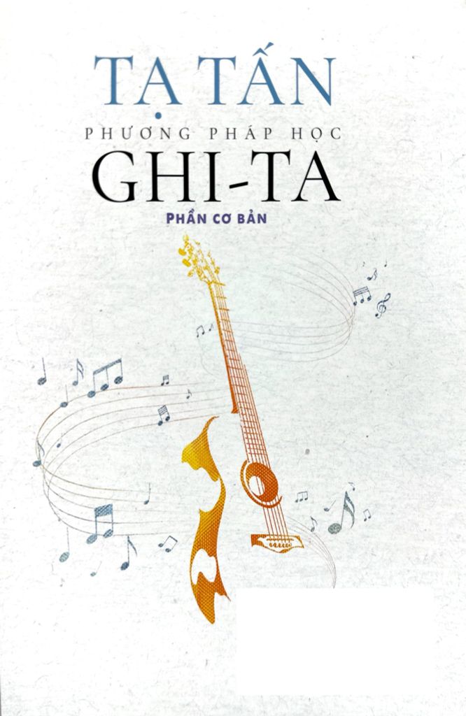 Phương Pháp Học Ghi-ta: Phần Cơ Bản