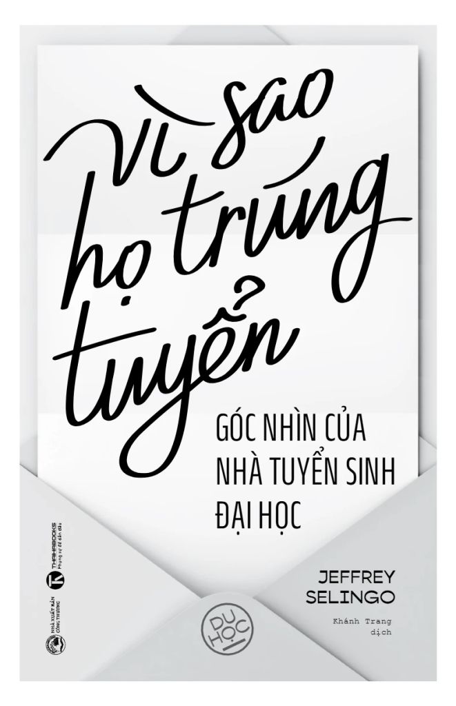Vì Sao Họ Trúng Tuyển - Góc Nhìn Của Nhà Tuyển Sinh Đại Học
