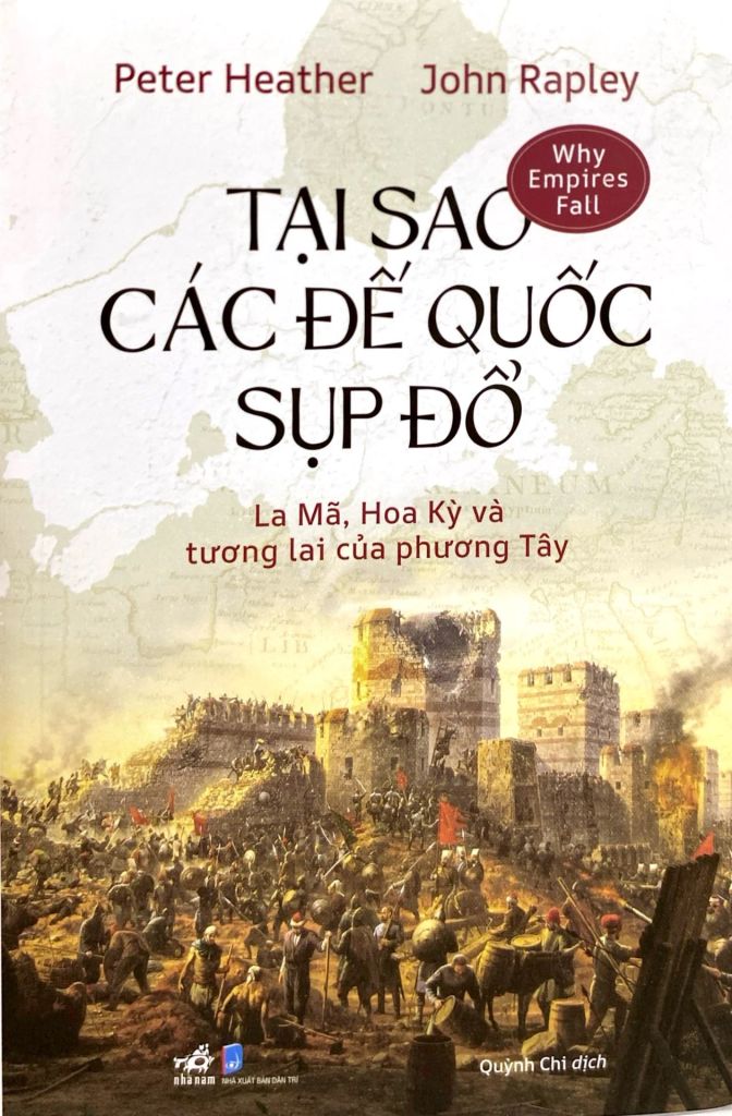 Tại Sao Các Đế Quốc Sụp Đổ - La Mã, Hoa Kỳ Và Tương Lai Của Phương Tây