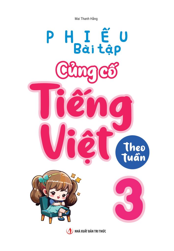 PHIẾU BÀI TẬP CỦNG CỐ TIẾNG VIỆT THEO TUẦN LỚP 3
