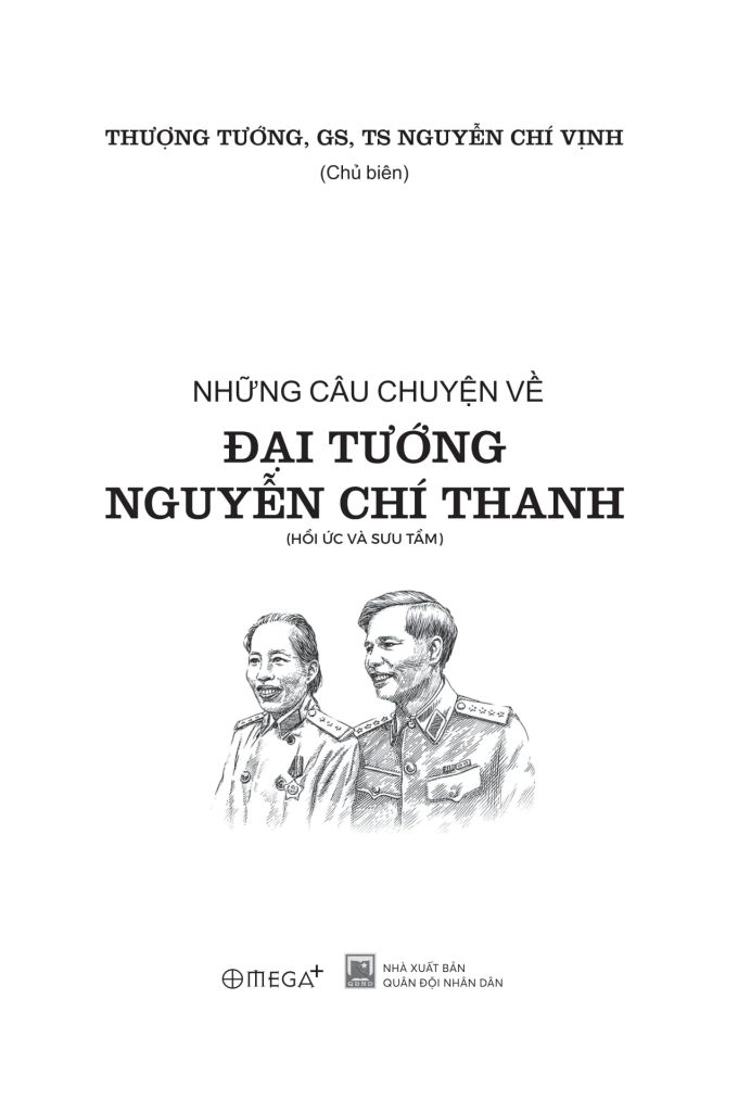 NHỮNG CÂU CHUYỆN VỀ ĐẠI TƯỚNG NGUYỄN CHÍ THANH