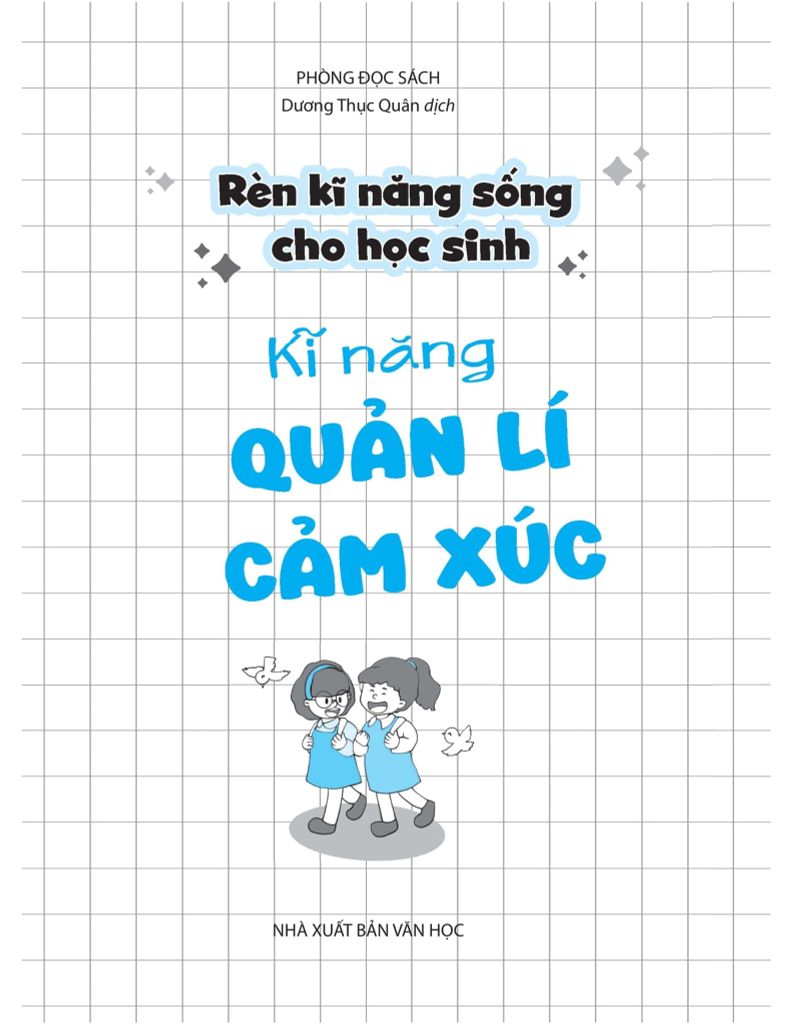 Rèn Kĩ Năng Sống Cho Học Sinh - Kĩ Năng Quản Lí Cảm Xúc