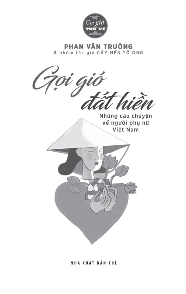 Gọi Gió Đất Hiền - Những Câu Chuyện Về Người Phụ Nữ Việt Nam