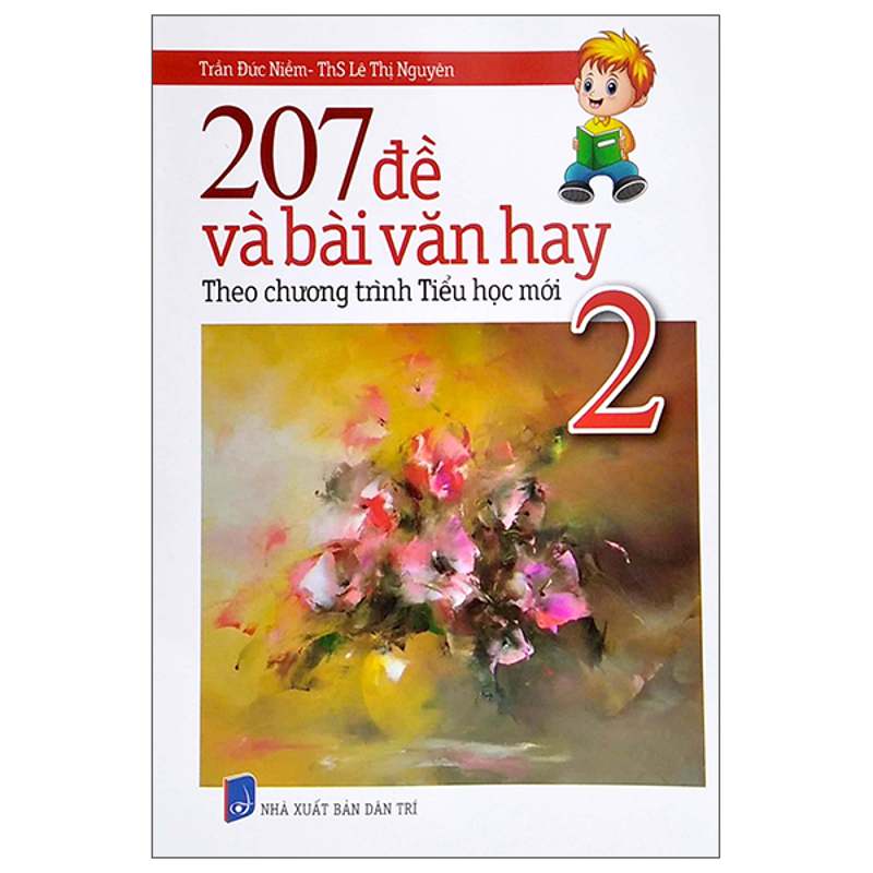 207 Đề Và Bài Văn Hay 2 (Chương Trình Mới)
