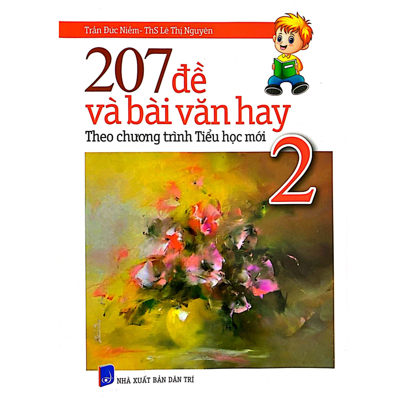 207 Đề Và Bài Văn Hay 2 (Chương Trình Mới)