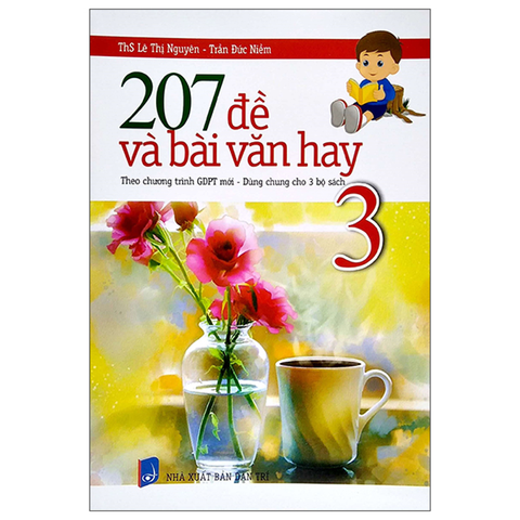 207 Đề Và Bài Văn Hay 3 (Ctm-Dùng Chung Cho 3 Bộ Sách)