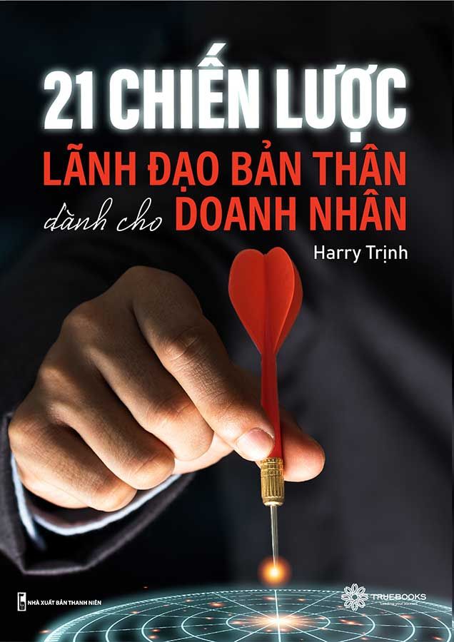 21 Chiến Lược Lãnh Đạo Bản Thân Dành Cho Doanh Nhân