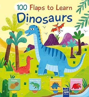 100 Flaps To Learn: Dinosaurs