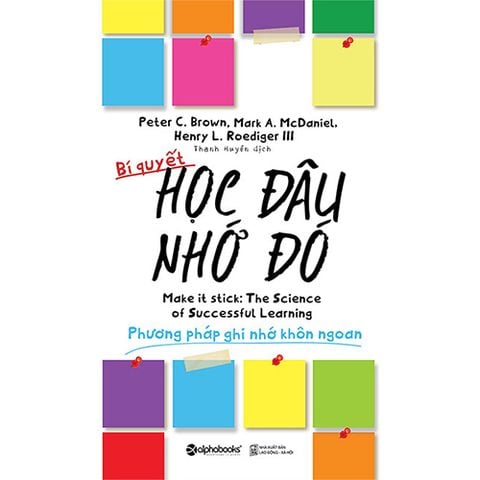 Bí Quyết Học Đâu Nhớ Đó (Tái Bản Năm 2019)