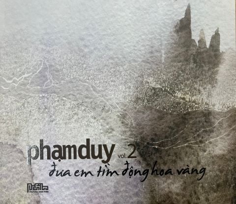 Đưa Em tìm Động Hoa Vàng - Phạm Duy (Vol. 2, CD)
