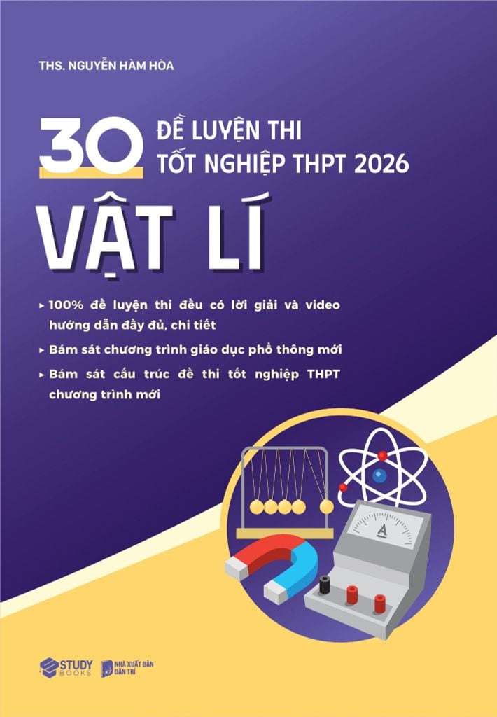 30 đề luyện thi tốt nghiệp THPT 2026 môn vật lí